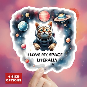 Ich liebe meinen Weltraum buchstäblich Aufkleber Lustige Katze Astronaut Space Day Cat Design Entzückende Katzenaufkleber für Laptops Perfektes Geschenk für Katzenliebhaber