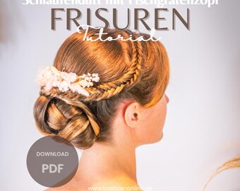 Puede incluir: Un peinado con un moño de bucle y una trenza de espiga adornado con un accesorio floral blanco. La imagen incluye el texto Schlaufendutt mit Fischgrätenzopf FRISUREN Tutorial, un botón DOWNLOAD PDF y el sitio web www.lorettas-online.de.