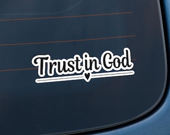 Religious Decal, Faith Sticker, Christian Vinyl Quote, Religious Window Cling, Trust In God Decal, Encouragement Laptop Sticker