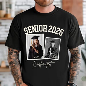 May include: Black t-shirt with the text "SENIOR 2026" in white block letters. Two framed photos of a graduate are below the text. The words "now" and "2010" are below each photo. The words "Custom text" are below the photos.