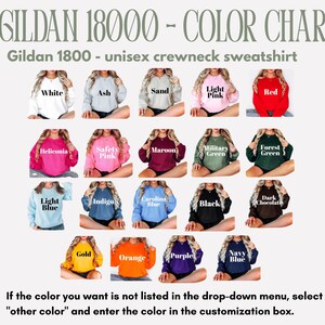 May include: Color chart for Gildan 18000 unisex crewneck sweatshirts. The chart displays various sweatshirt colors, including white, ash, sand, light pink, red, and more. Text at the bottom instructs customers to select "other color" if their desired shade isn't listed.