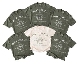 Custom Bachelorette Party Matching Shirts Most Likely to Bach Tee Luxury Bridal Party | Bachelorette Cocktail | Bachelorette Trip