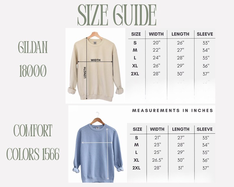 May include: Size guide for Gildan 18000 and Comfort Colors 1566 sweatshirts. Measurements in inches are provided for width, length, and sleeve length for sizes S, M, L, XL, and 2XL. A beige and a blue sweatshirt are shown.