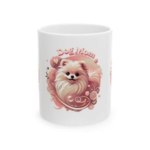 Dog Mom Ceramic Mug+ 11oz., Cute Dog Lover Gift, Pet Parent Coffee Cup, Birthday Present for Dog Moms, Animal Lover Mug