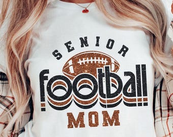 Senior Football Mom SVG: Class of 2025 Shirt Design (Digital Download)