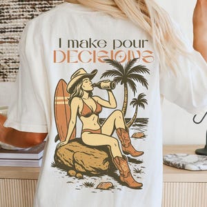 I Make Pour Decisions Cowgirl PNG, Funny western Design PNG, Wine Lover Clipart, Retro western t-shirt design, Cowgirl quote png