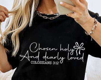 Minimalist Christian bow png bible verse shirt svg coquette christian png chosen holy dearly loved svg coquette faith shirt png valentine