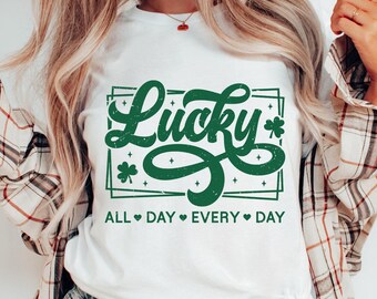 Lucky all day every day SVG, St Patricks Day SVG, Gift for her SVG, Irish Svg, Shamrock Svg, Clover Svg, Png Svg Cut Files for Cricut