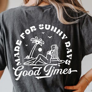 Made For Sunny Days Svg, Summer Svg Shirts, Png Dxf Eps, Cricut Cut Files, Silhouette, Summer Cut File, Beach Quote, Woman Summer Shirt