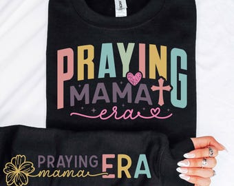 In My Praying Mama Era SVG PNG PDF Praying Mom Era svg Praying Mama png Praying Mama svg Religious Mama png Religious Mama Shirt Praying svg