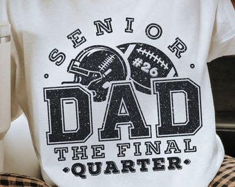 Senior Football Dad 2026 Svg, The Final Quarter, Football Dad Svg, Senior Football Dad Svg, Class of 2026 Svg, Senior Football Dad Shirt