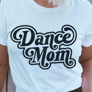 Tanzen Sie Mama SVG PNG, Tanzen Sie Team Mom Sofort-Download, Tanzen Sie Mama Sublimationsentwurf, Tanzen Sie Wettbewerb Grafik-Shirt, Tanzen Sie Team Mom Geschenk png