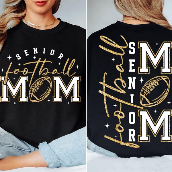 Senior Football Mom Svg front back, Football Mom Shirt Png,Class of 2025, Svg Cut Files, Football Svg Designs, Football Mom Svg Png
