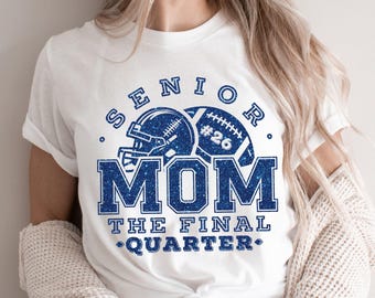 Senior Football Mom 2026 Svg, The Final Quarter, Football Mom Svg, Senior Football Mom Svg, Class of 2026 Svg, Senior Football Mom Shirt