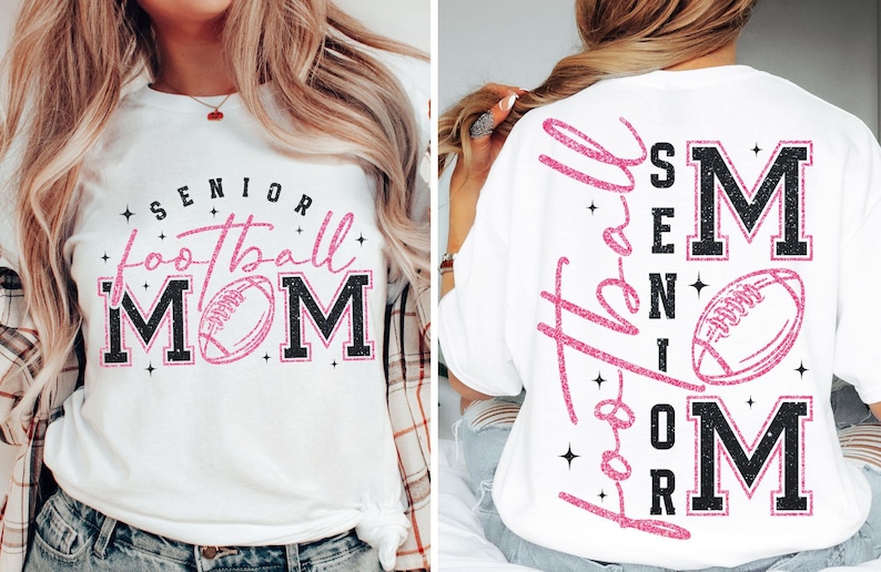 May include: White t-shirt with the text "SENIOR Football MOM" in black and pink. The front design includes a football graphic. The back of the shirt also features the text "SENIOR Football MOM" in pink.