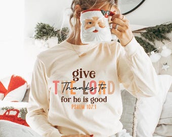 Give Thanks to the Lord Svg Png, Thanksgiving Christian Sublimation Png, Fall Women Shirt Iron On Png, Dxf, Cricut