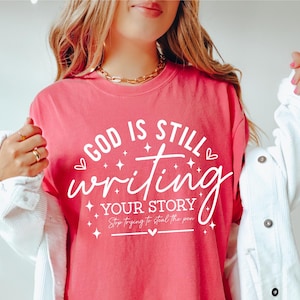Christian Shirt Design: God Is Still Writing Your Story (SVG PNG)