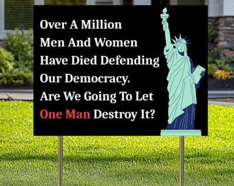 Defend Democracy Yard Sign, Anti-Trump Political Sign, One Man Democracy Warning, Protest Sign USA, Patriotic Yard Sign, Liberty Yard Sign