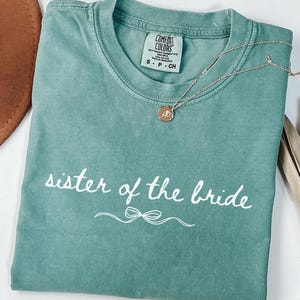 Comfort Colors Sister of the Bride Shirt, Wedding Party Tee, Bridal Party T-Shirt, Bachelorette Weekend Gift, Bridesmaid Party Shirt