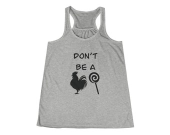 Don't be a Chicken Lolipop Adult Women's Flowy Racerback Tank. Adult humor shirt. Don't be a cock sucker