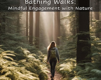 Fifteen Guided Forest Bathing Walks: Mindful Engagement with Nature
