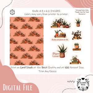 May include: Digital printable file for a Kindle cover featuring a pattern of books and plants. The design includes the text "Books and plants for life." and "Plant Lover". The file is 4.3 inches by 6.2 inches.