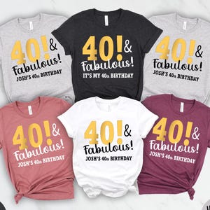 Custom Birthday Shirt 40 and Fabulous Tee, Personalized Age Group Matching Party T-Shirts, Funny Custom Name Celebration Outfit
