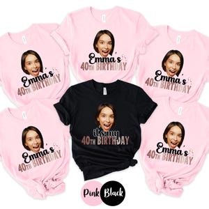 Custom Birthday Shirt with Face, Personalized Photo Tee for Women, Custom Age Gift Idea, Funny Birthday Outfit, Party Shirt