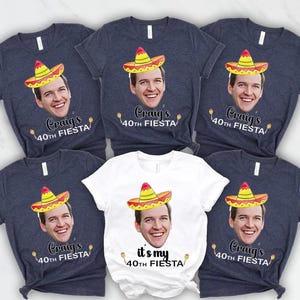 Custom Fiesta Birthday Shirt, Personalized Face Tee for Men or Women, Funny Sombrero Party Shirt, Custom Age Cinco de Mayo Shirt