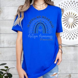 Autism Awareness Shirt, In April We Wear Blue, Custom Team Shirts image 6
