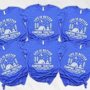 Life is Better camping together Family camping shirts. Choose from 30+ tshirt colors..