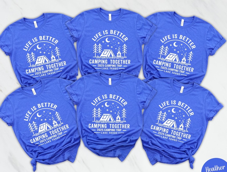 Life is Better camping together Family camping shirts. Choose from 30+ tshirt colors..