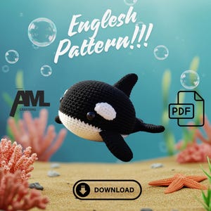 May include: Crochet pattern for a black and white orca, with a white patch on its eye. The pattern is in English and is available as a PDF download. The image shows the orca in a blue and green underwater scene with coral and a starfish.
