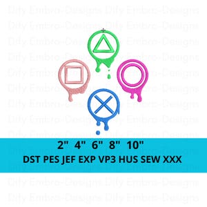 May include: An embroidered design featuring four colorful gaming controller symbols: a green triangle, a pink square, a blue X, and a magenta circle. Each symbol has a dripping effect. The text "2" 4" 6" 8" 10" and file types are also included.
