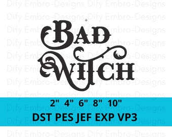 Bad Witch Machine Embroidery Design – Halloween Witch Quote Digital Embroidery File – Gothic Spooky Text for Halloween witchy sayings