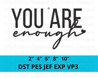 You Are Enough Embroidery Design - Inspirational Quote Machine Embroidery File Motivational sayings Embroidery Pattern | Self Love