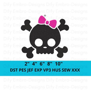 May include: Black skull and crossbones design with a pink bow. The image includes size options from 2" to 10" and file formats: DST, PES, JEF, EXP, VP3, HUS, SEW, and XXX. The design is from Dify Embro-Designs.