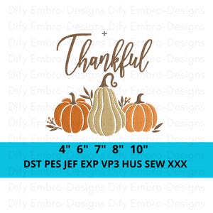 May include: A fall-themed design with the word "Thankful" in brown script above three pumpkins. The pumpkins are orange and tan, with green leaves. Below are size options: 4", 6", 7", 8", 10".