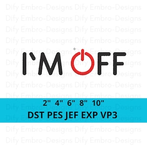 May include: Black text reads "I'M OFF" with a red power button symbol. Below the text is a blue banner with size measurements in inches and file type abbreviations. The background is white.