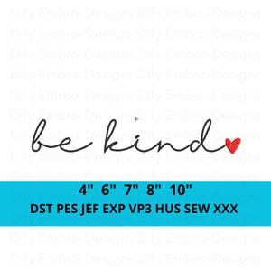 Puede incluir: Texto negro escrito a mano que dice "be kind" con un pequeño corazón rojo. Debajo del texto hay una pancarta azul con los tamaños 10, 15, 18, 20 y 25 cm. La pancarta también enumera formatos de archivos de bordado.