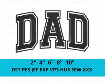 May include: Black embroidered "DAD" design in a collegiate font. The design is outlined in white and includes size options from 2" to 10". Includes file formats DST, PES, JEF, EXP, VP3, HUS, SEW, and XXX.