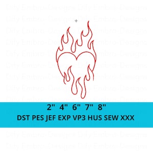 May include: A red outline embroidery design of a heart engulfed in flames. Below the graphic, the text displays sizes 2", 4", 6", 7", 8" and file formats DST, PES, JEF, EXP, VP3, HUS, SEW, XXX. The design is centred on a plain white background.