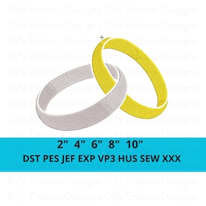 May include: An embroidery design featuring two interlocking rings, one white and one yellow. The rings are labeled with sizes 2", 4", 6", 8", and 10". The design also includes file formats: DST, PES, JEF, EXP, VP3, HUS, SEW, and XXX.