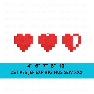 May include: Three red pixelated heart designs, with one heart partially empty. Below, the text reads "4" 6" 7" 8" 10" DST PES JEF EXP VP3 HUS SEW XXX". The image is against a white background.