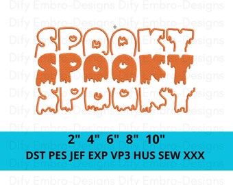Może przedstawiać: Pomarańczowy haftowany napis "SPOOKY SPOOKY SPOOKY" z efektem kapania, idealny na Halloween. Poniżej rozmiary w calach: 2", 4", 6", 8", 10". Wymienione są również typy plików: DST, PES, JEF, EXP, VP3, HUS, SEW, XXX.