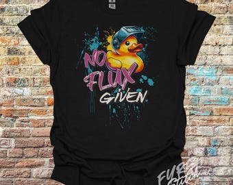 Camiseta engraçada de soldagem, sem fluxo fornecido, presente para pai soldador, presentes de colarinho azul, soldadores de metal, presentes para colegas de trabalho, camiseta unissex, suporte local