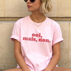 OUI MAIS NON T-shirt, Frans citaat, Parijs, Cote d'Azur 1980, T-shirt Saint Tropez, Frankrijk, jaren 80 retrostijl, oud geld, shirt jaren 70 stijl