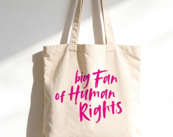Big Fan of Human Rights Bag, No One is Illegal, Equality Tote, Social Justice, Political Protest Shirt, Solidarity Activist Bag