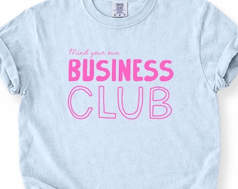 Mind Your Own Business Club-shirt, roze T-shirt, T-shirt grappige slogan, T-shirt Dopamine-stijl, shirt Sassy Aesthetic, T-shirt Side Hustler