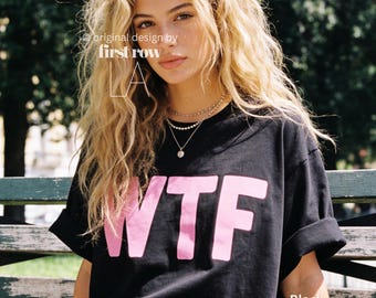 WTF T-shirt, Funny Pink Graphic Tee, Handwritten Text Shirt, Sarcastic Statement Tee, Trendy Minimalist Shirt, Dopamine shirt